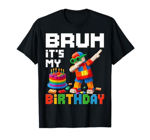 Funny Birthday Shirts Bruh Its My Birthday Master Builder Block Brick Tees T Shirts for Men Boys Kids