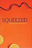 Squeezed: What You Don't Know About Orange Juice (Yale Agrarian Studies Series)