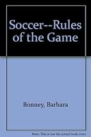 Soccer: Rules of the Game (Play It Like a Pro) 1571031405 Book Cover