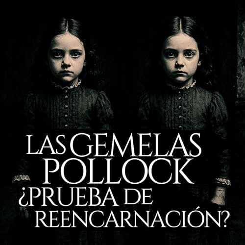 Page de couverture de El misterio de la reencarnación de las gemelas Pollock