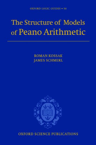 The Structure of Models of Peano Arithmetic (Oxford Logic Guides Book 50)