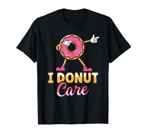 I Donut Care Funny Donut Lover Camiseta