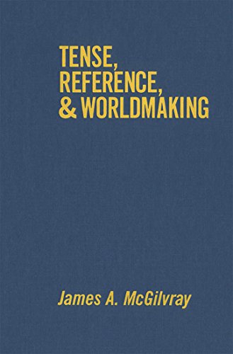 Tense, Reference, and Worldmaking view 2