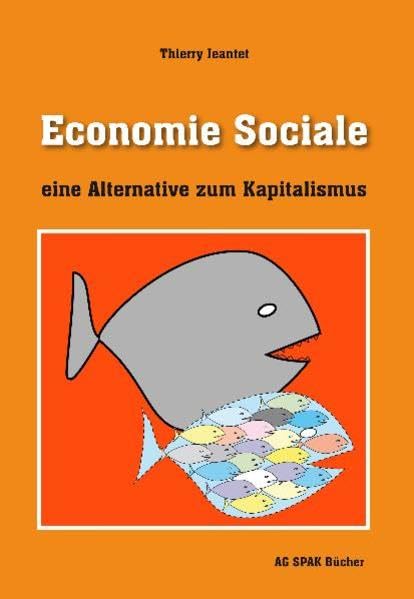 Economie Sociale: Eine Alternative zum Kapitalismus