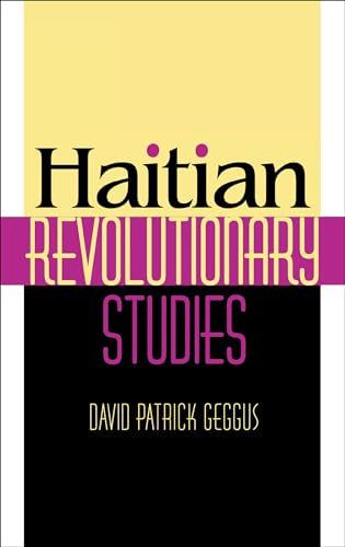 Haitian Revolutionary Studies (Blacks in the Diaspora)