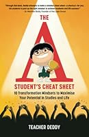 The A Student’s Cheat Sheet: 10 Transformation Mindsets to Maximise Your Potential in Studies and Life 9811725837 Book Cover