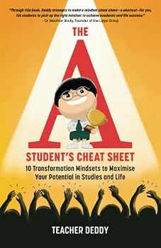 Paperback The A Student’s Cheat Sheet: 10 Transformation Mindsets to Maximise Your Potential in Studies and Life Book