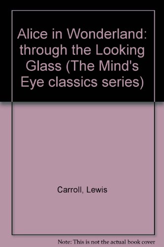 Alice in Wonderland (The Mind's Eye classics series)