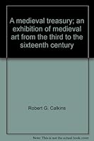 A medieval treasury; an exhibition of medieval art from the third to the sixteenth century B0006BXC9Y Book Cover