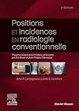livre incidence radiologique pdf  Positions et incidences en radiologie conventionnelle: Guide pratique Bontrager