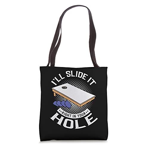 I'll Slide It Right In Your Hole Cornhole Player Bean Bag Tote Bag