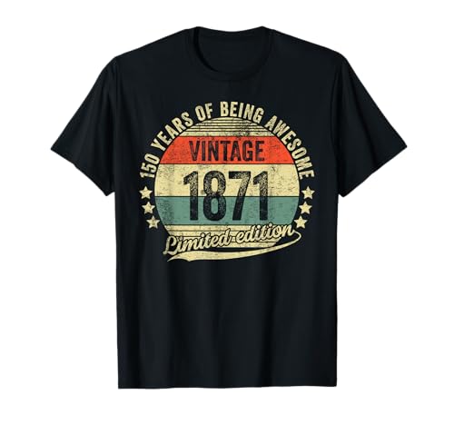150 Year Old Legendary Retro Vintage Awesome Birthday 1871 T-Shirt