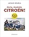 Papa, maman, Citroën !: 100 ans de publicité Citroën