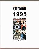  Chronik, Chronik 1995 (Chronik / Bibliothek des 20. Jahrhunderts. Tag für Tag in Wort und Bild)