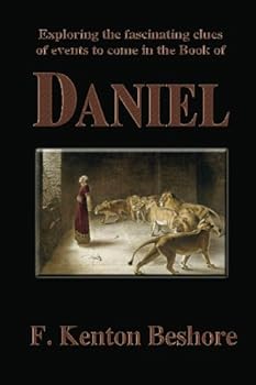Daniel: God's Old Testament Revelator