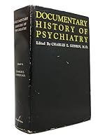Documentary History of Psychiatry 0685248429 Book Cover