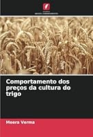 Comportamento dos preços da cultura do trigo (Portuguese Edition) 6208815568 Book Cover