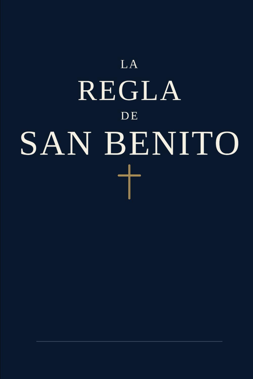 La regla de San Benito (Reglas Monásticas)