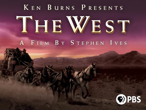 The West: A Film by Stephen Ives and Presented by Ken Burns