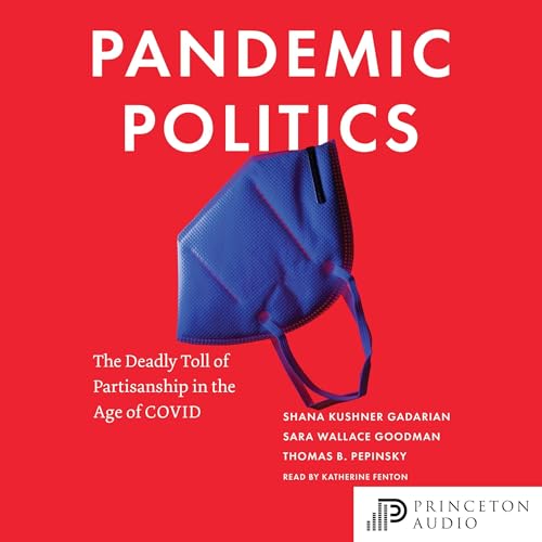Enjoy Pandemic Politics from Shana Kushner Gadarian, Sara Wallace Goodman, Thomas B. Pepinsky episode artwork