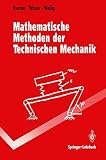 Mathematische Methoden der Technischen Mechanik (Springer-Lehrbuch)