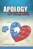 Apology: The Gift We Give Our Young Adults 0999456369 Book Cover
