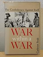 War Within a War; the Confederacy Against Itself B000NV6J10 Book Cover