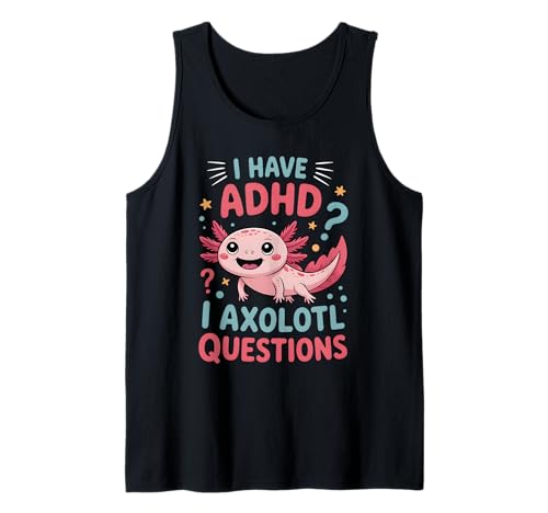 TDAH I Axolotl Questions drôles de Sensibilisation à la neurodiversité Débardeur