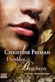 Dunkles Begehren - Christine Feehan