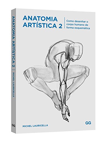 Anatomia Artistica 2: Como desenhar o corpo humano de forma esquematica
