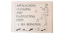 Appalachian Clogging and Flatfooting Steps 1880160005 Book Cover