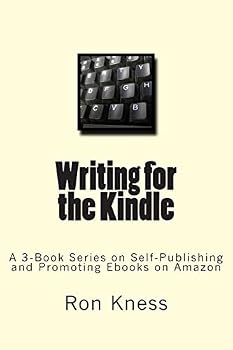 Paperback Writing for the Kindle: A 3-Book Series on Self-Publishing and Promoting Ebooks on Amazon Book