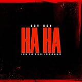 Ha Ha (From The Block Performance) [Explicit]