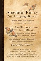 American Family Dual Language Reader: Spanish and English Edition with Intermediate, Parallel Text 1647031400 Book Cover