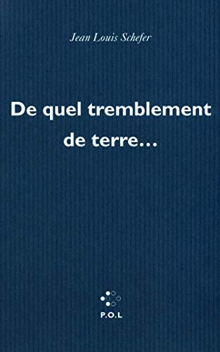 De quel tremblement de terre...