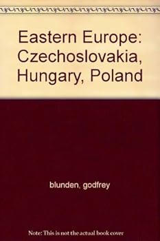 Hardcover Eastern Europe: Czechoslovakia, Hungary, Poland Book