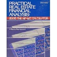Practical Real Estate Financial Analysis: Using the Hp-12C Calculator 0884624978 Book Cover
