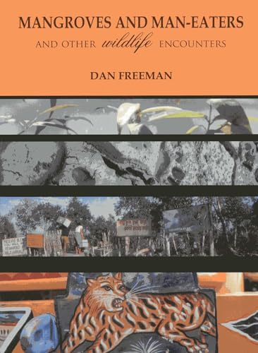 Mangroves and Man-Eaters: and other wildlife encounters