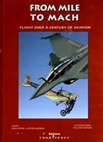 From Mach to Mile; Flight Over a Century of Aviation 2911259149 Book Cover