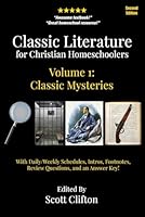 Classic Literature for Christian Homeschoolers, Volume 1 : Classic Mysteries 1723913081 Book Cover