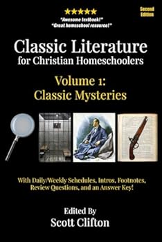 Paperback Classic Literature for Christian Homeschoolers, Volume 1: Classic Mysteries Book