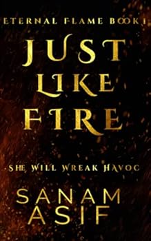 Paperback Just Like Fire: Eternal Flame Book One (Eternal Flame Saga) Book