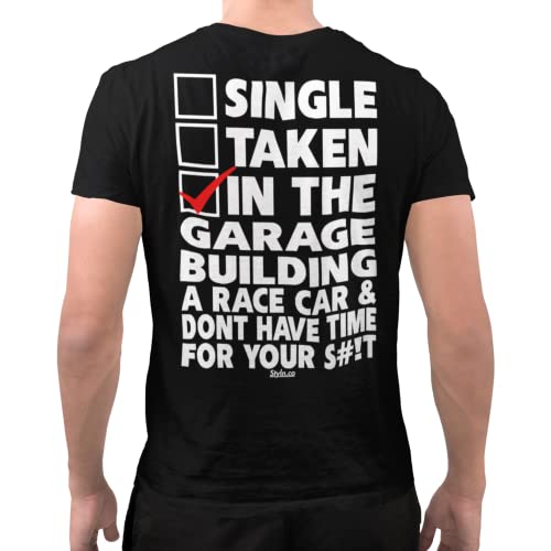 Single Taken In The Garage Building A Racecar T-Shirt (Small) Black #TOP20