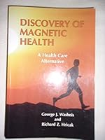 Discovery of Magnetic Health 0963956019 Book Cover