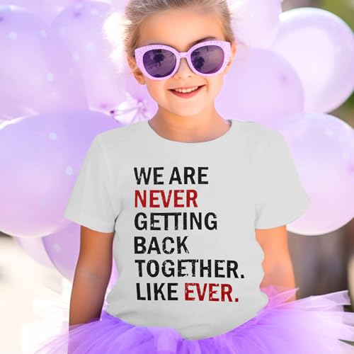Country Music Shirt for Kids Girls We are Never Getting Back Together Like Ever Letters Graphic Tee2