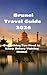 Brunei Travel Guide 2026: Everything You Need to Know Before Visiting Brunei (Your Ultimate Travel Guides)