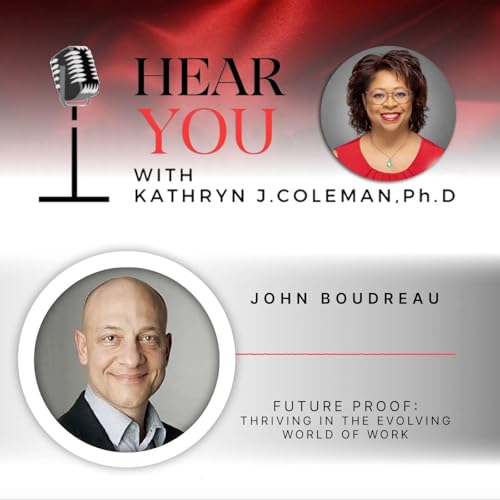 Future Proof: Thriving in the Evolving World of work with Dr. John Boudreau