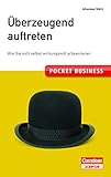  Pocket Business. Überzeugend auftreten: Wie Sie sich selbst wirkungsvoll präsentieren (Cornelsen Scriptor - Pocket Business)