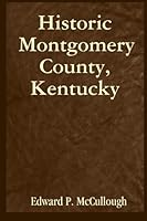 Historic Montgomery County, Kentucky 1481172018 Book Cover