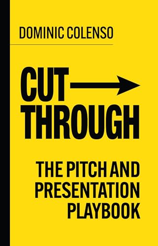 Cut-Through: The pitch and presentation playbook